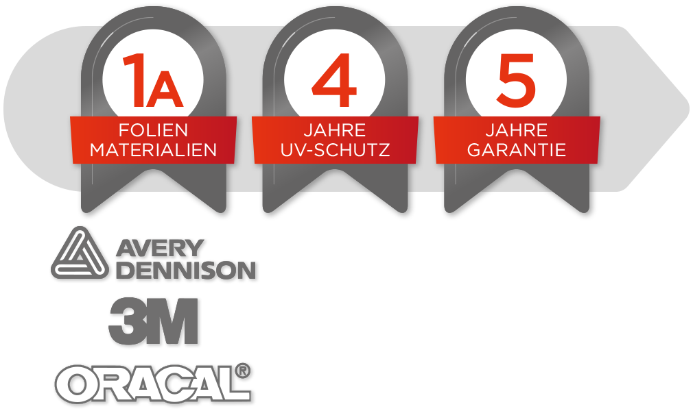 Garantie-Siegel: 1A Folien/Materialien, 4 Jahre UV-Schutz, 5 Jahre Garantie. Hochwertige Materialien von Avery Dennison, 3M, Oracal®